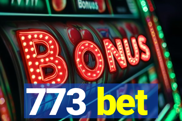 773 bet